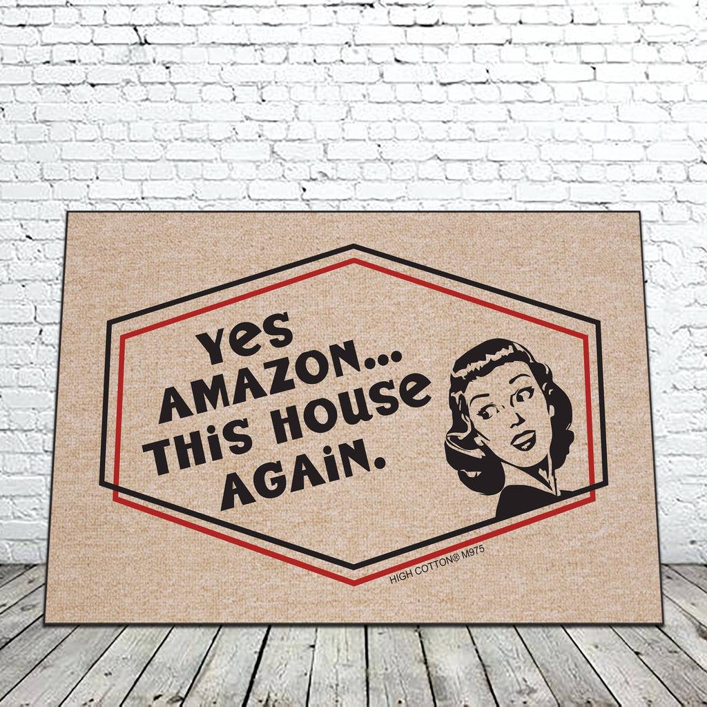Yes Amazon...This House Again Doormat