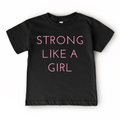 Strong Like A Girl Kids Graphic Tee | Toddler Youth Boutique